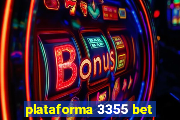 plataforma 3355 bet